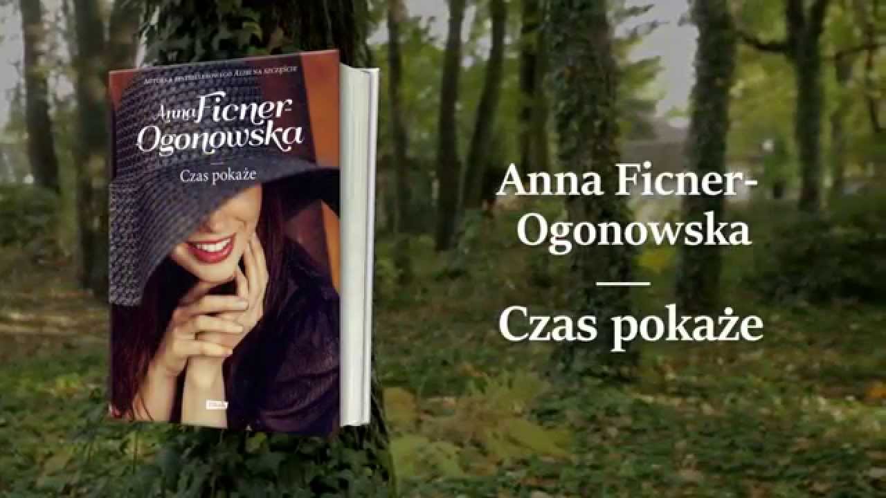 Czas pokaże Anna Ficner-Ogonowska